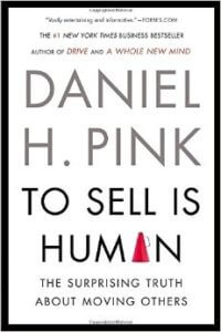 To Sell Is Human – The Surprising Truth About Moving Others